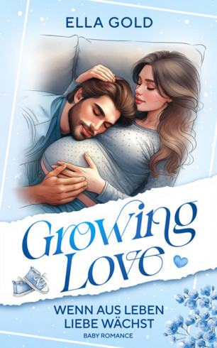 Growing Love – Wenn aus Leben Liebe wächst Growing Love – Wenn aus Leben Liebe wächst